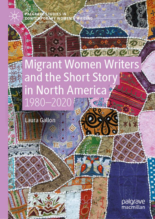 北美移民女性作家与短篇小说：1980-2020 劳拉·加隆 (中英对照电子书)