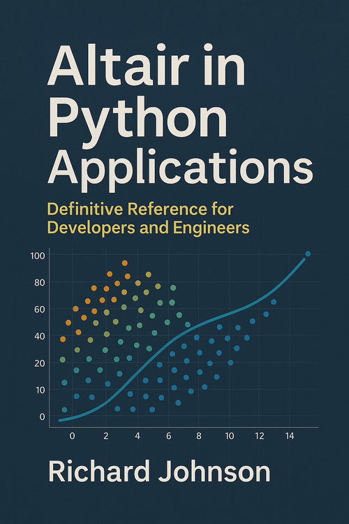 Python 应用中的 Altair：开发者和工程师权威指南