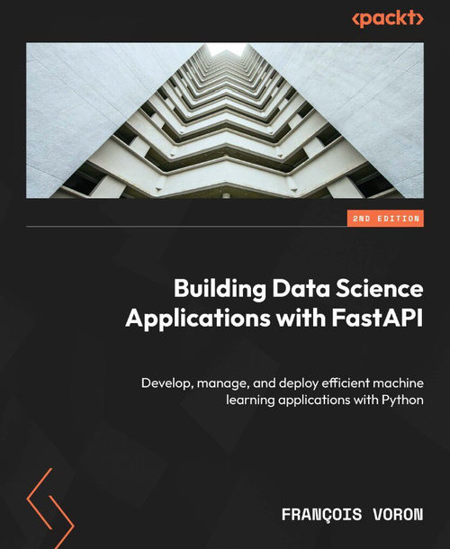 使用 FastAPI 构建数据科学应用（第二版）  (英文版